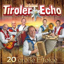 Original Tiroler Echo: 20 große Erfolge CD