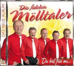 Die fidelen Mölltaler: Du bist für mi… CD