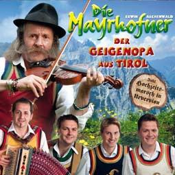 Die Mayrhofner: Der Geigenopa aus Tirol CD