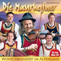 Die Mayrhofner: Wunschkonzert im Alpenland CD