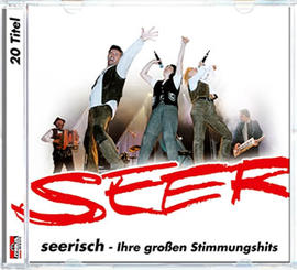 Die Seer: Seerisch - Ihre großen Stimmungshits CD