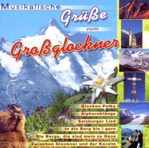 Musikalische Grüsse vom Grossglockner CD