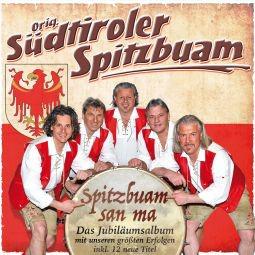 Neue CD Original Südtiroler Spitzbuam: Spitzbuam sein ma - Das Jubiläumsalbum 2CD