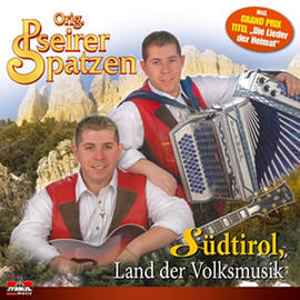 Pseirer Spatzen: Südtirol, Land der Volksmusik CD