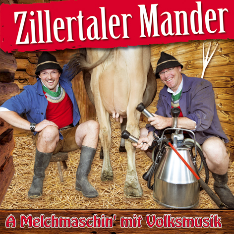 Zillertaler Mander: A Melchmaschin' mit Volksmusik CD