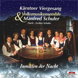 Kärntner Viergesang & Volksmusikensemble Manfred Schuler Inmitten der Nacht CD