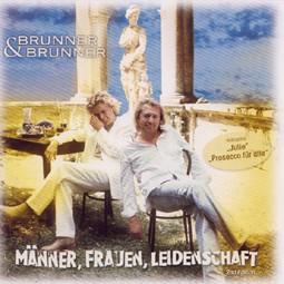 Brunner und Brunner: Männer, Frauen, Leidenschaft CD