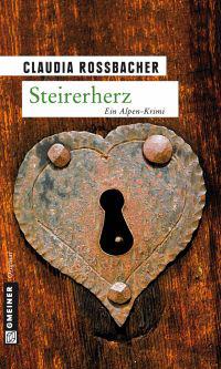Steirerherz - Ein Alpenkrimi (Claudia Rossbacher)