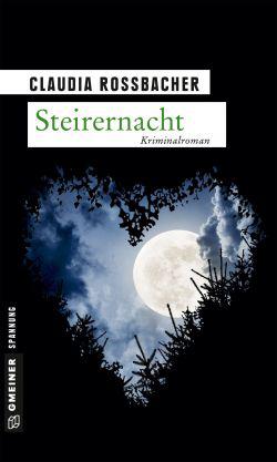 Steirernacht - Kriminalroman (Claudia Rossbacher)