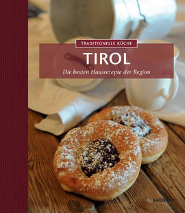 Traditionelle Küche Tirol Kochbuch