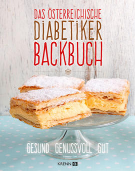 Das österreichische Diabetiker-Backbuch