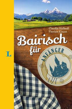 Bairisch für Anfänger - Bayerisches Wörterbuch