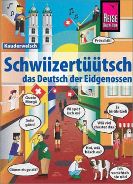 Schweizerdeutsch Lernen - Schwiizertüütsch - das Deutsch der Eidgenossen
