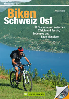 Biken Schweiz Ost - MTB Führer Schweiz