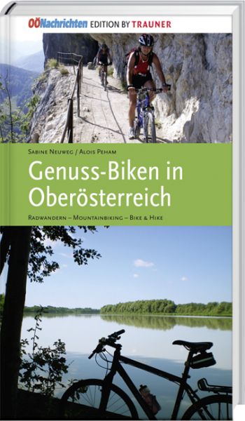 Genuss-Biken in Oberösterreich - Radwege