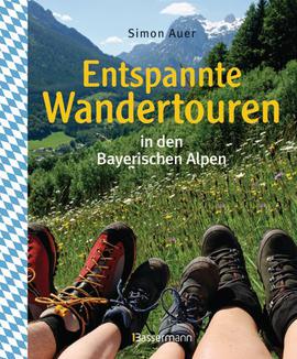 Entspannte Wandertouren in den Bayerischen Alpen