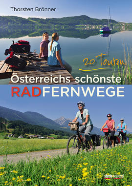 Österreichs schönste Radfernwege - Radatlas Österreich