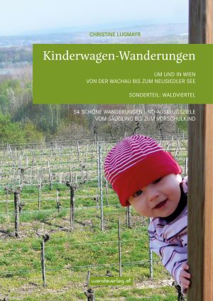 Wandern mit Kinderwagen Wien Niederösterreich Burgenland