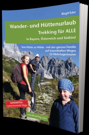 Familienurlaub auf Hütten in Bayern Österreich Südtirol